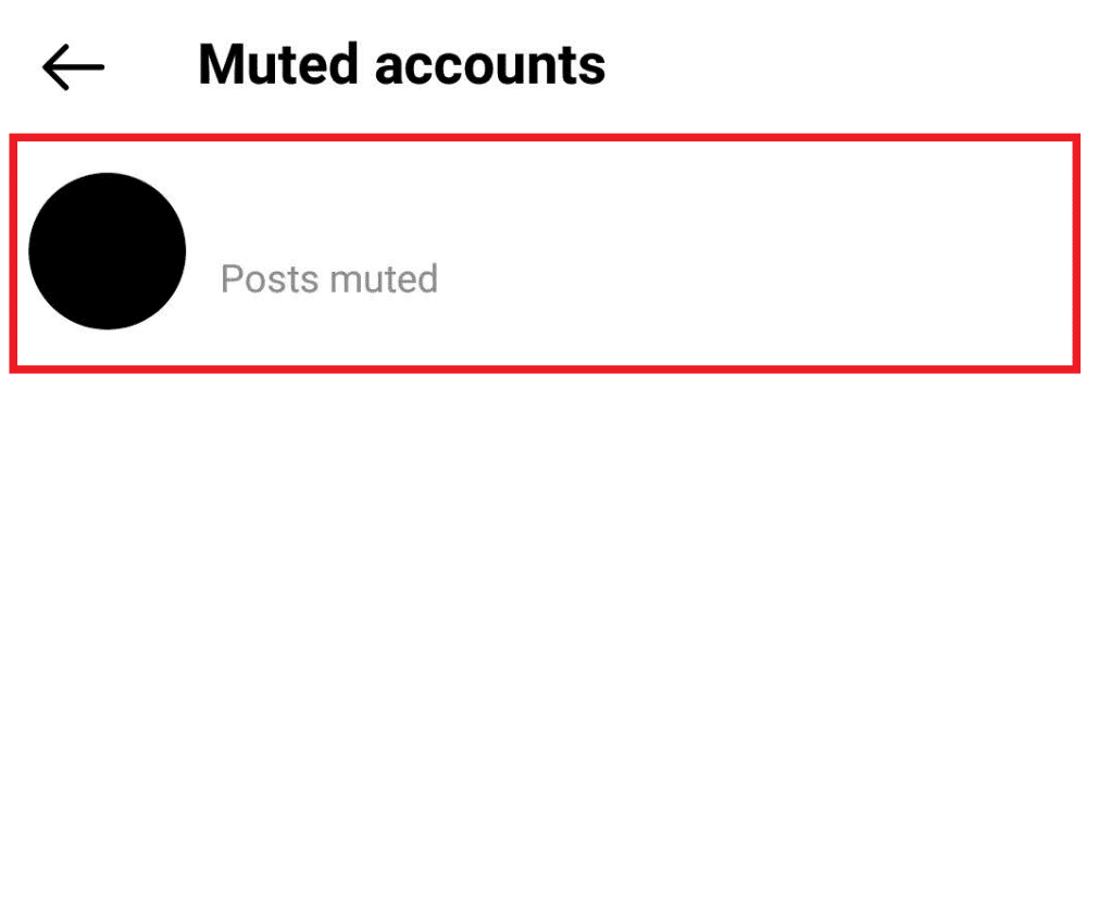 Tap on the desired muted accounts you wish to unmute