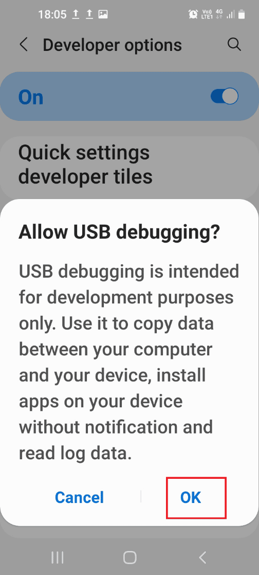Tap on the OK option in the confirmation window Allow USB debugging