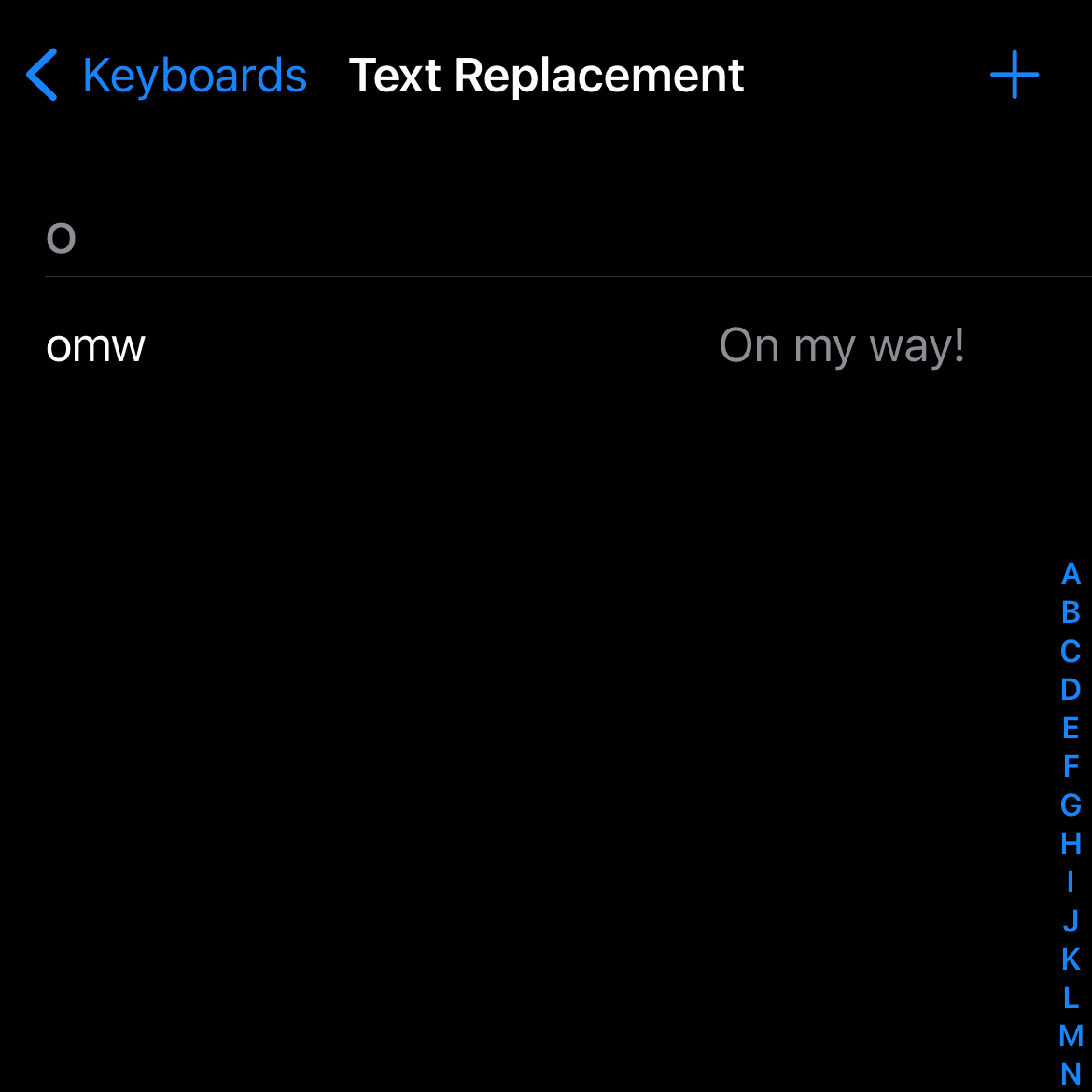 Text replacement helps you to create your own shortcuts.