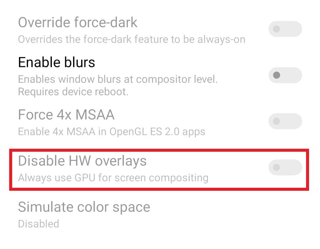 Toggle off Disable HW overlays. Fix Android Screen Flickering