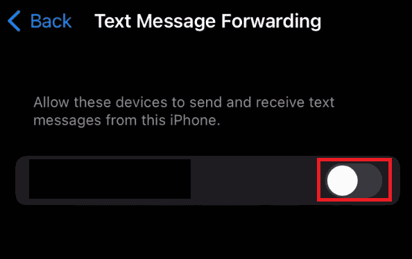 Turn on the toggle next to the phone you want to forward messages | How to Automatically Forward Text Messages to Another iPhone