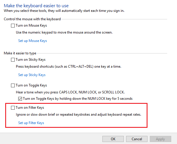 uncheck turn on filter keys | Fix Keyboard Not Working on Windows 10