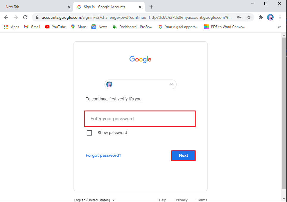 your google account will ask you for your password to verify your identity. Type your password and continue.