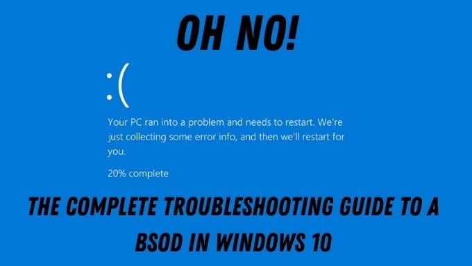 Blue Screen of Death Troubleshooting Guide for Windows 10