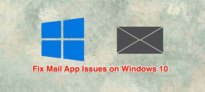 Windows 10 Mail App Not Working? 10 Ways to Fix