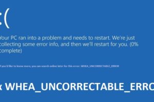 Fix WHEA_UNCORRECTABLE_ERROR on Windows 10