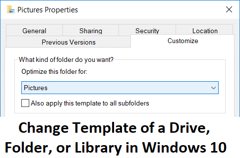 Change Template of a Drive, Folder, or Library in Windows 10