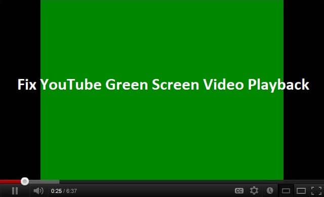 Исправить воспроизведение видео на зеленом экране YouTube