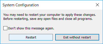 You will be prompted to restart Windows 10, simply click on Restart to save changes.