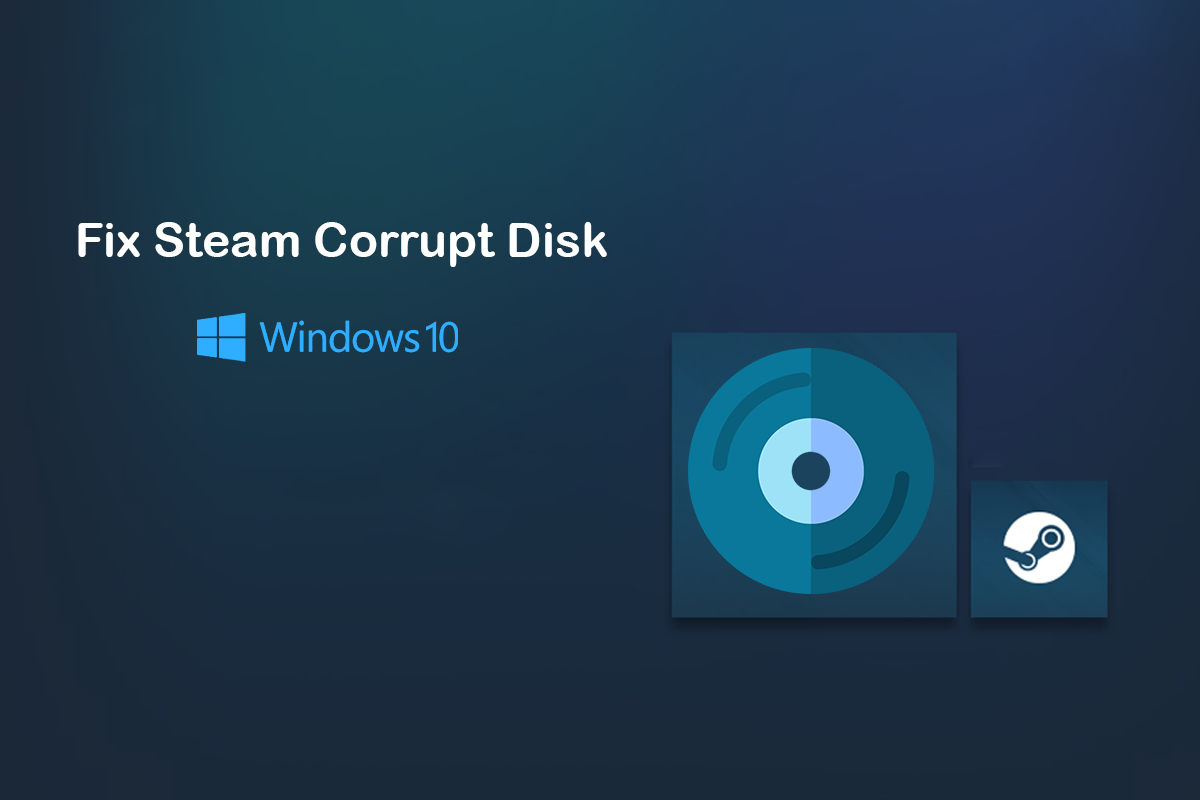 Corrigir erro de disco corrompido do Steam no Windows 10