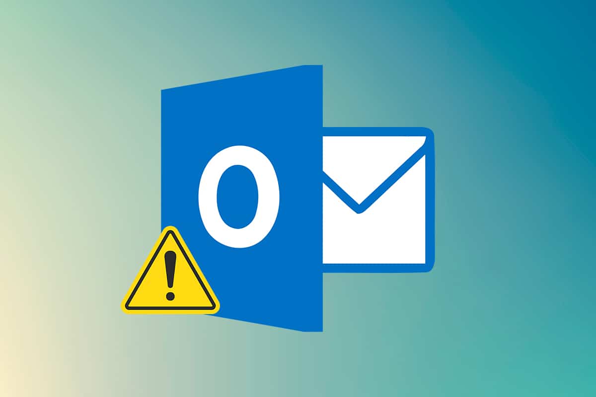 Fix Outlook App Won’t Open in Windows 10