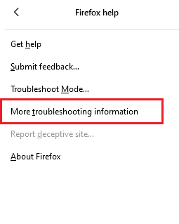 Now, select the More troubleshooting information option. Fix Firefox Right Click Not Working