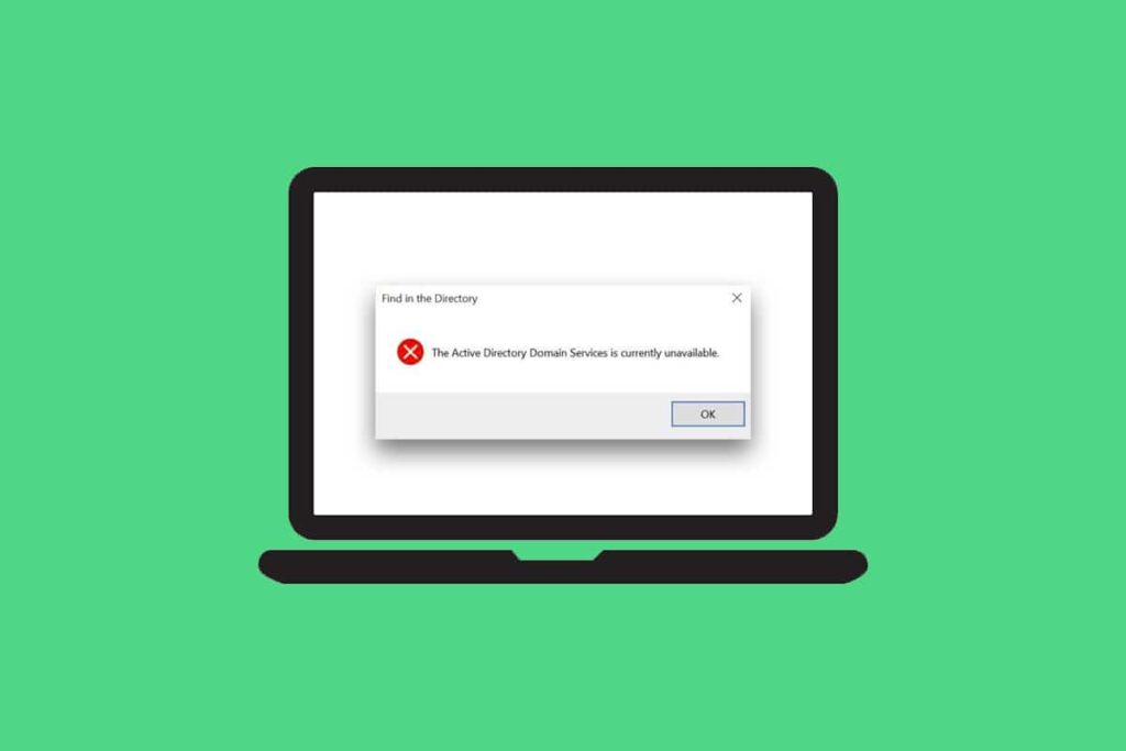 Fix The Active Directory Domain Services is Currently Unavailable