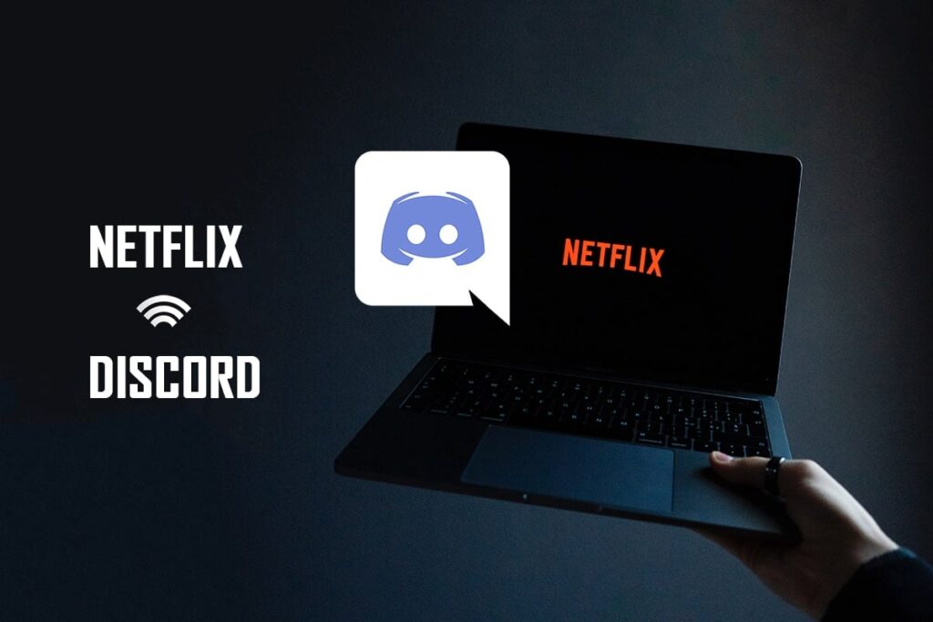 How to Screen Share Netflix on Discord