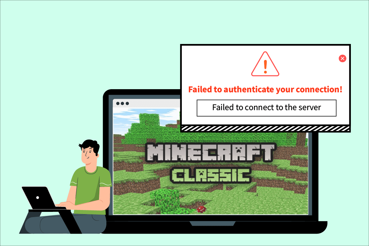 Fix Minecraft Failed to Authenticate Your Connection in Windows 10