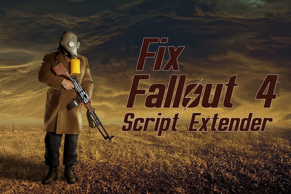 Fix Fallout 4 Script Extender Not Working on Windows 10