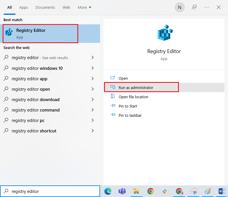 Go to the search menu and type Registry editor. Then, click on Run as administrator.