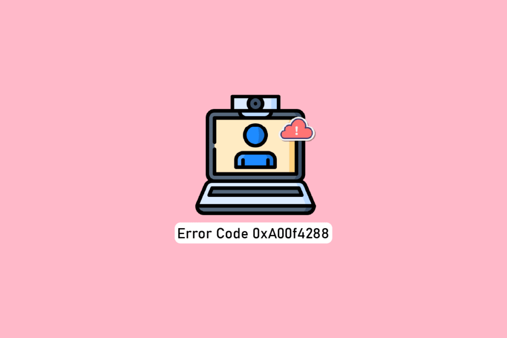 Fix All Cameras are Reserver Error 0xA00f4288 in Windows 10
