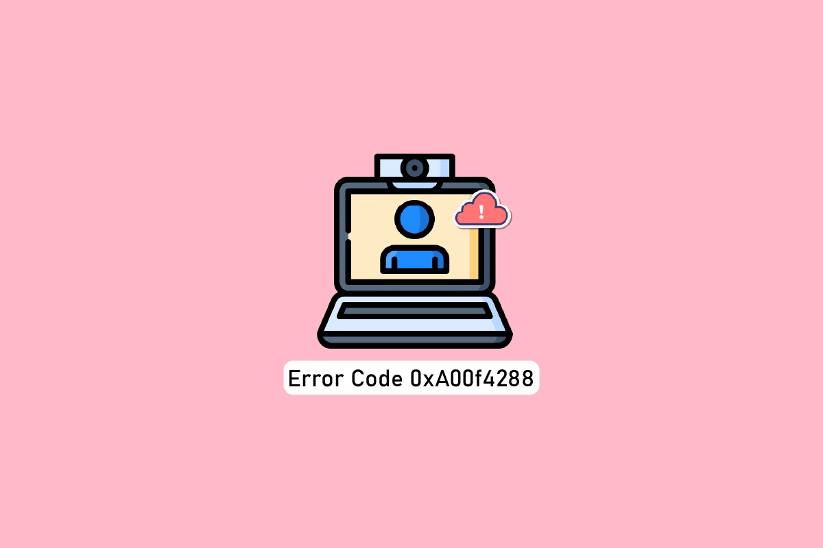Fix All Cameras are Reserved Error 0xA00f4288 in Windows 10