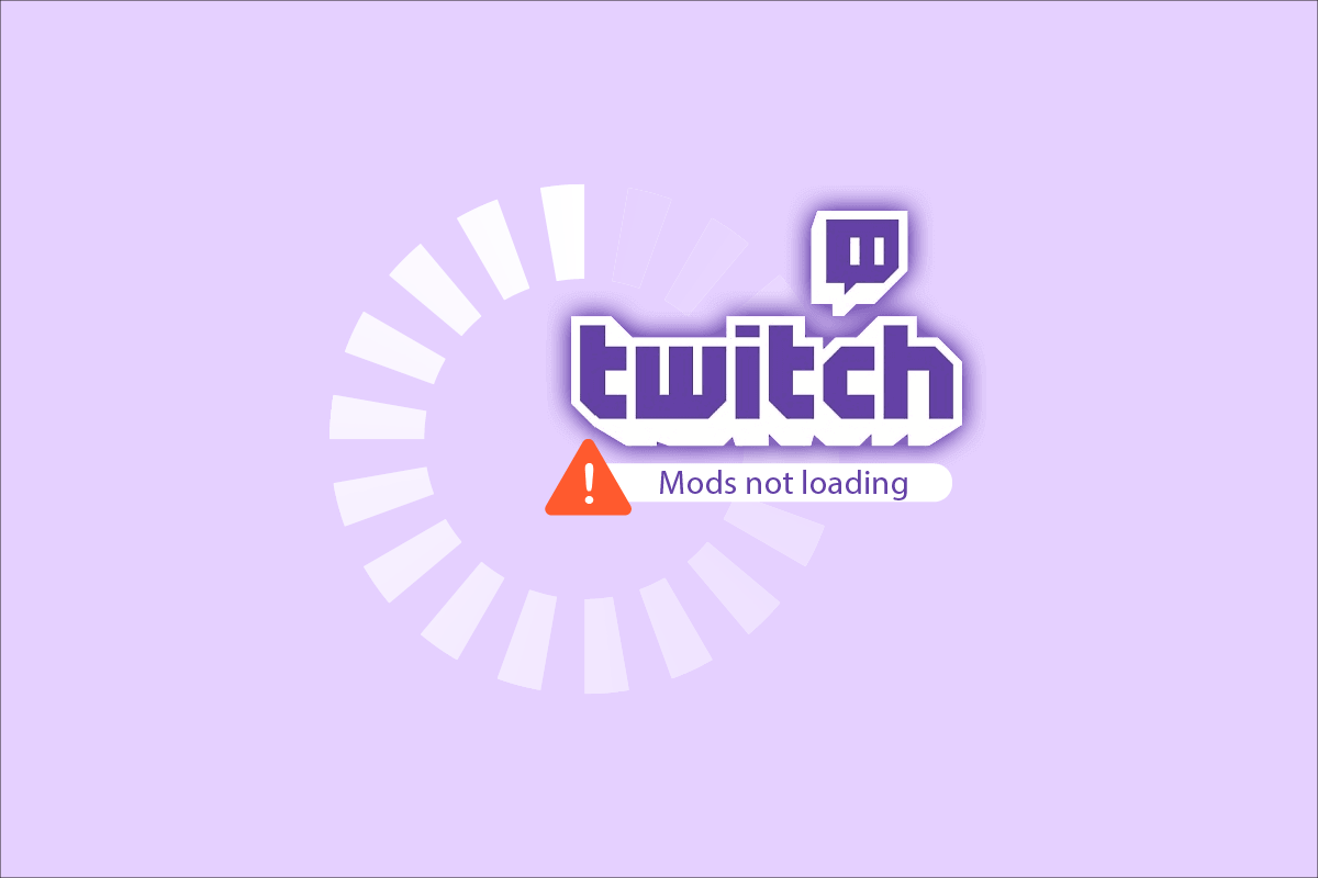 Fix Twitch Mods Not Loading in Windows 10