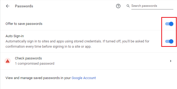 Turn on the toggle for Offer to save passwords and Auto Sign in options