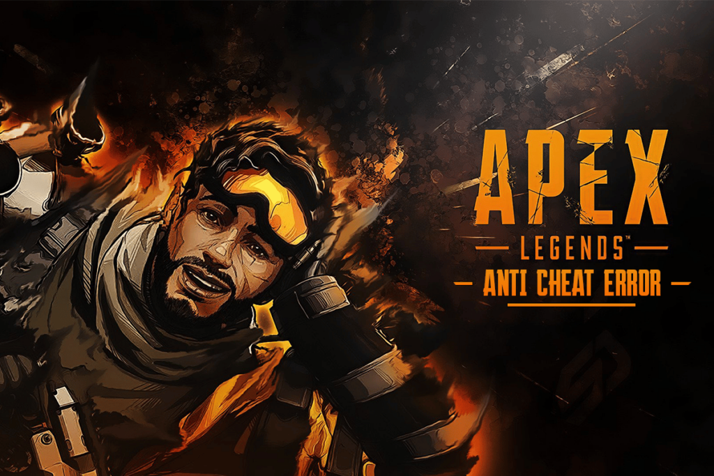 Fix Apex Legends Anti Cheat Error in Windows 10