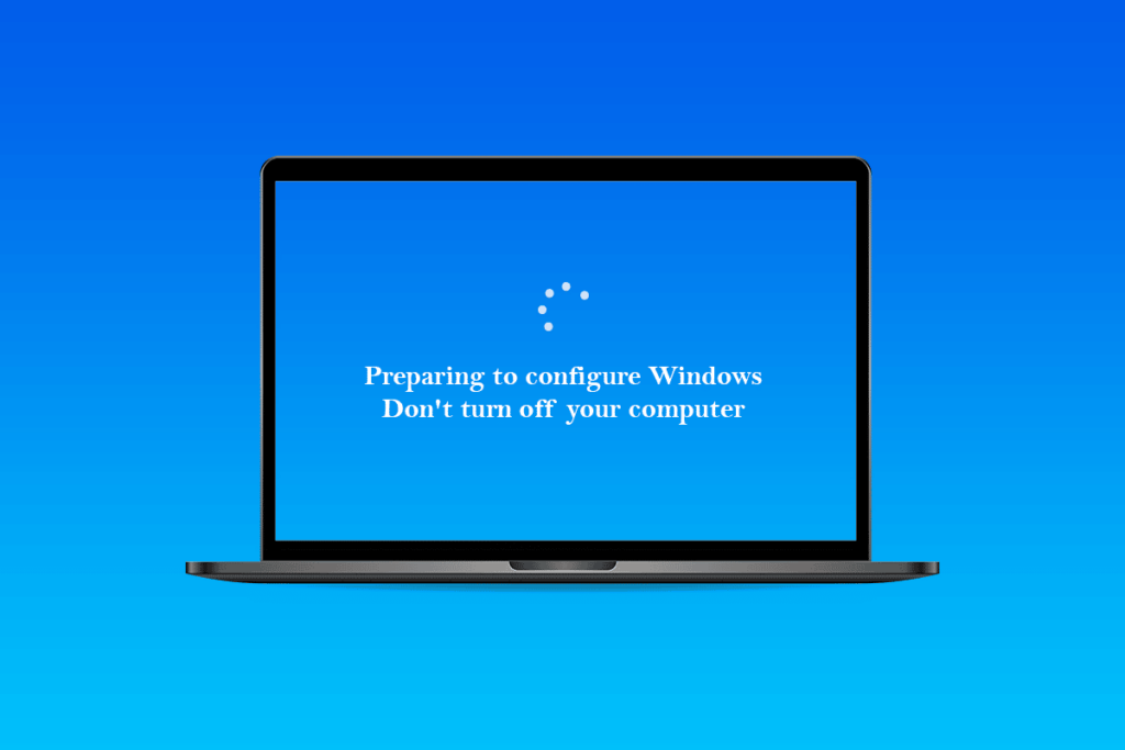 Fix Stuck on Preparing to Configure Windows 10