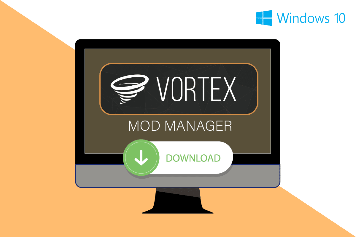 How to Perform Vortex Mod Manager Download on Windows 10