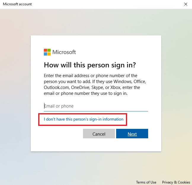 Select I don’t have this person’s sign in information. Fix SearchUI.exe Suspended Error on Windows 10