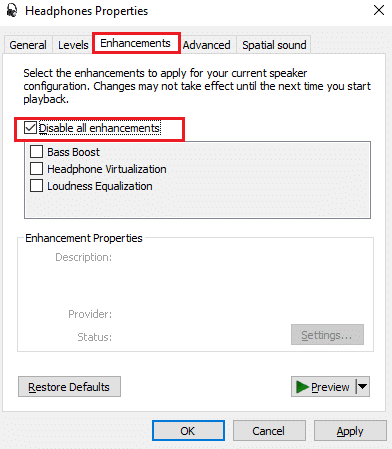 switch to the Enhancements tab and check the box corresponding to Disable all enhancements