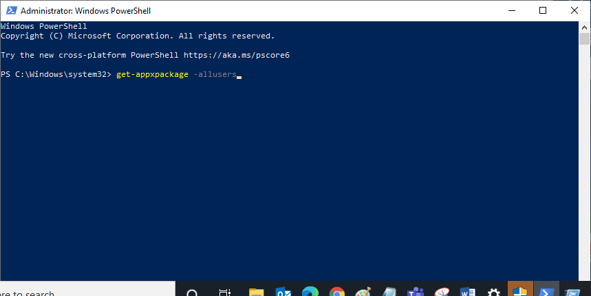 type get appxpackage allusers and hit Enter key. Fix Microsoft Error 0x80070032 in Windows 10