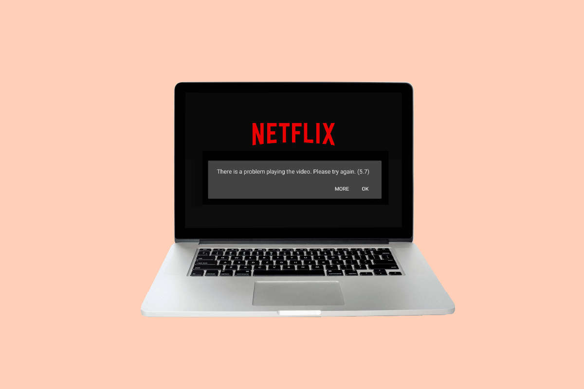 Fix Netflix 5.7 Error on Windows 10