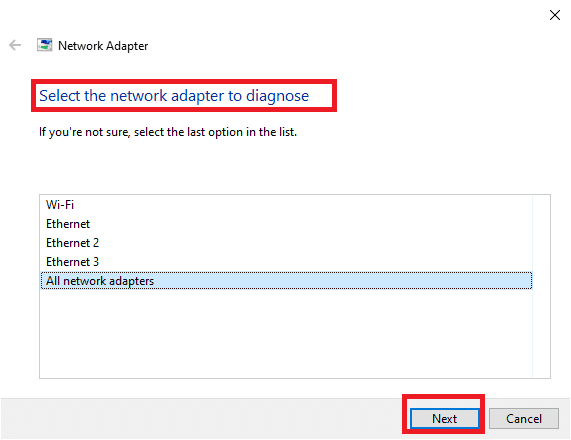 Select the network adapter to diagnose and click on Next
