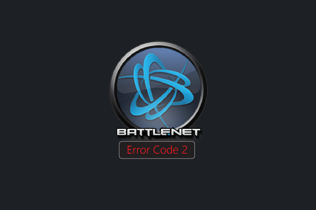 Fix Blizzard Battle.NET Error Code 2
