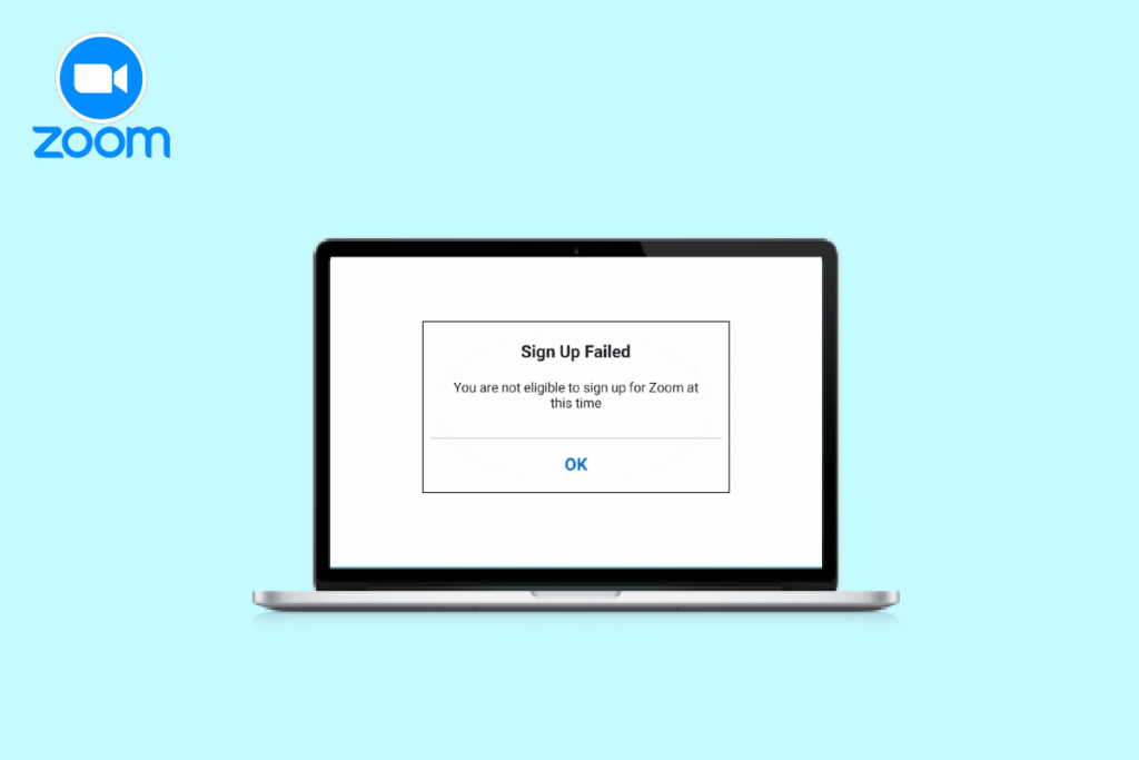 Fix Zoom Says You Are Not Eligible to Sign Up for Zoom at This Time