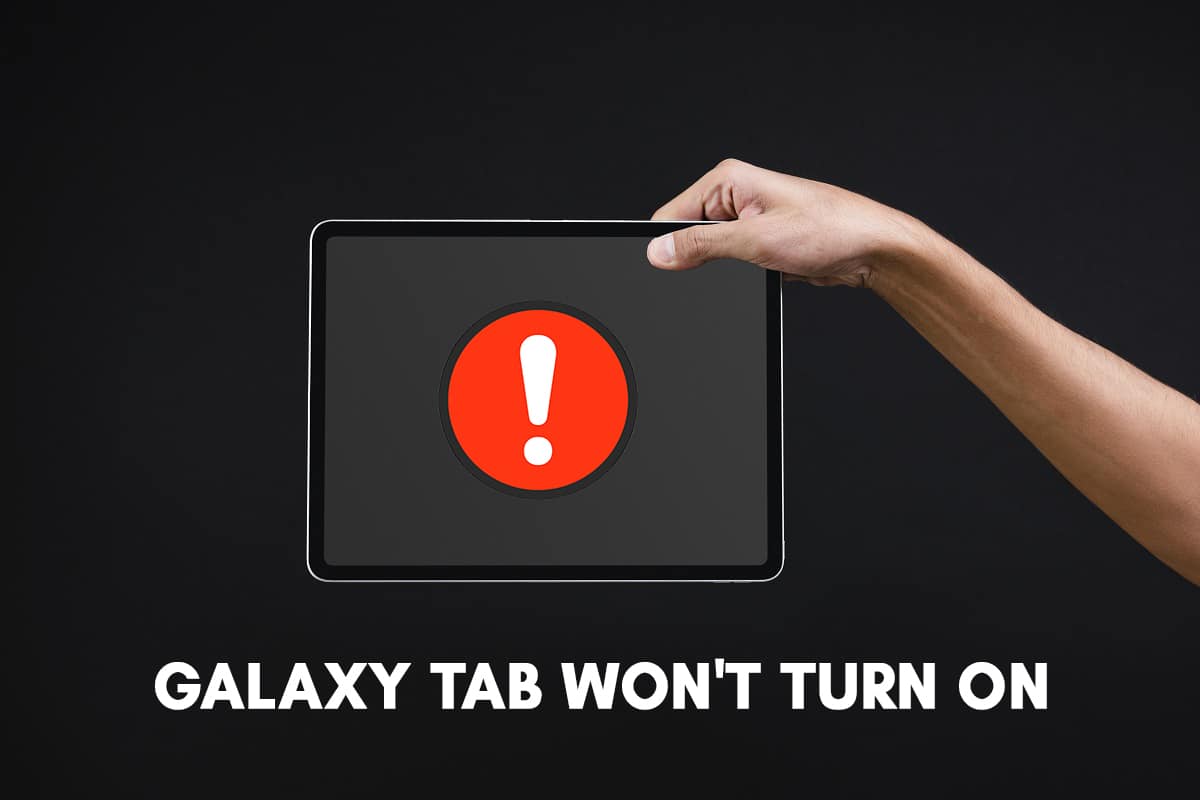 Fix Galaxy Tab A Won’t Turn On