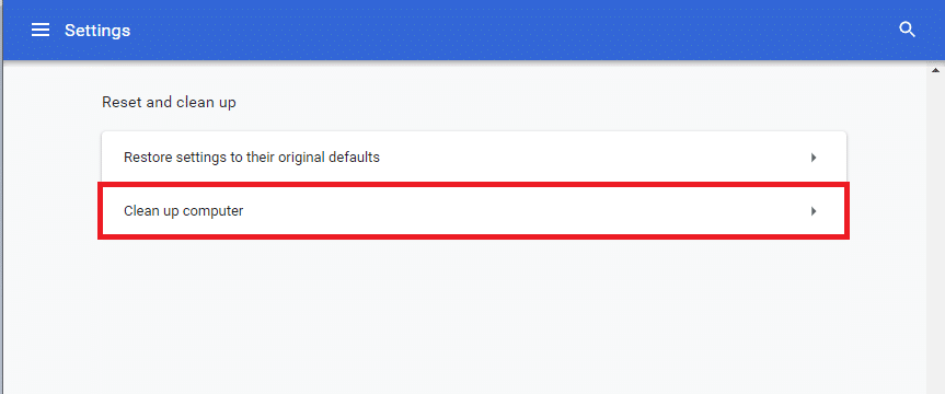 Now, select the Clean up computer option. Fix Chrome Profile Error