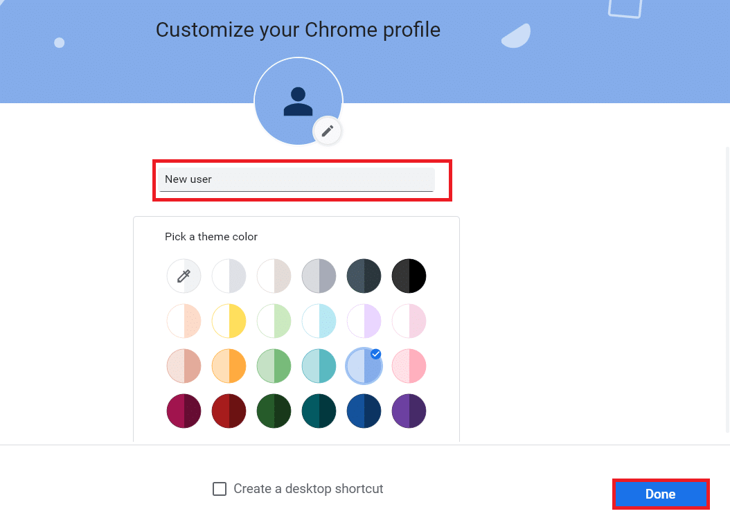 enter your desired name and choose your profile picture and theme color. Now, click on Done. Fix STATUS ACCESS VIOLATION in Chrome