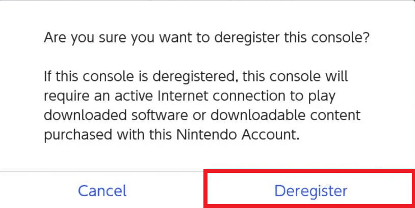 Click Deregister again to the pop-up stating Are you sure you want to deregister this console?