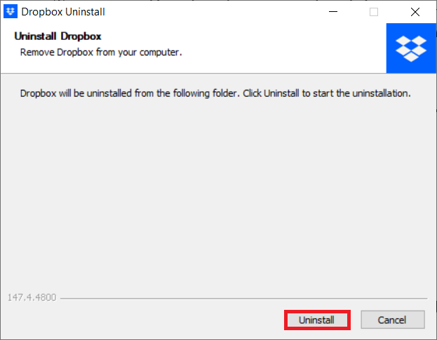 Click on Uninstall in the Dropbox Uninstall window