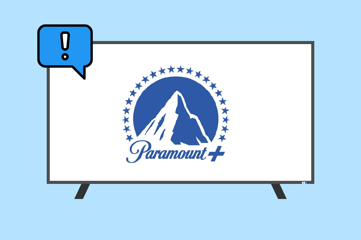 Why is my Paramount Plus Not Working on my TV