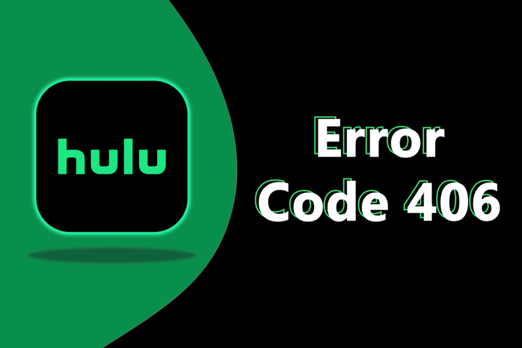 Fix Hulu Error Code 406