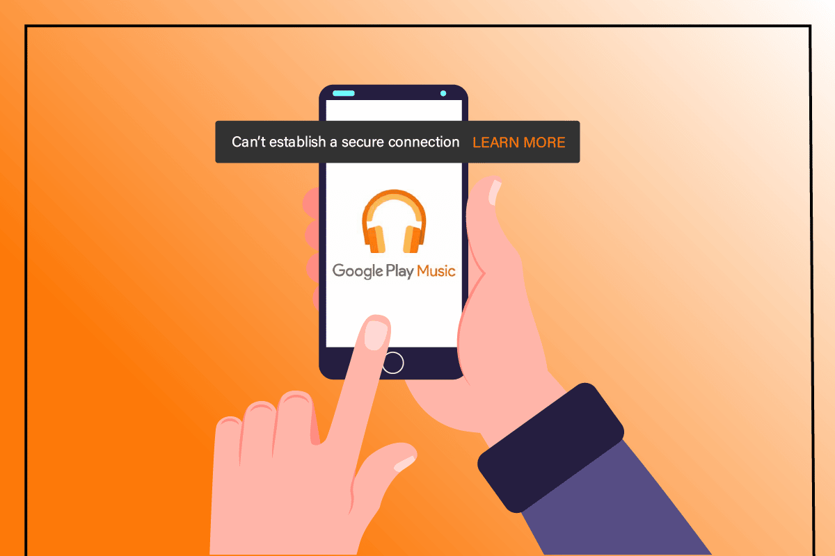 Fix Can’t Establish a Secure Connection with Google Play Music