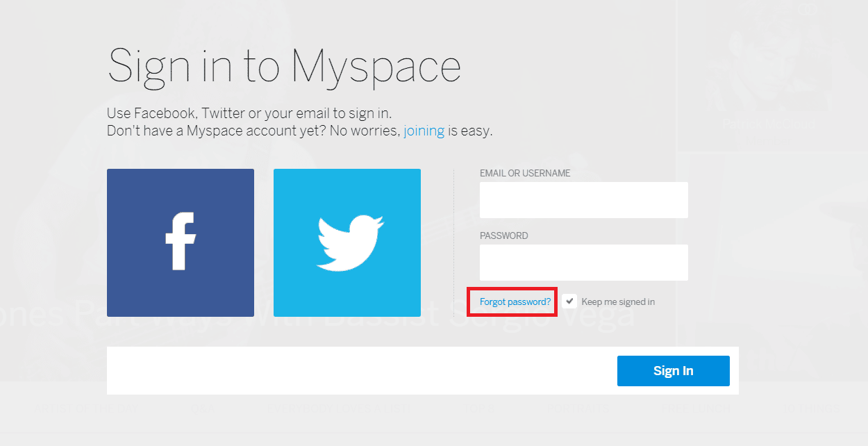 Click on Forgot password | How to Access Old Myspace Account Without Email and Password