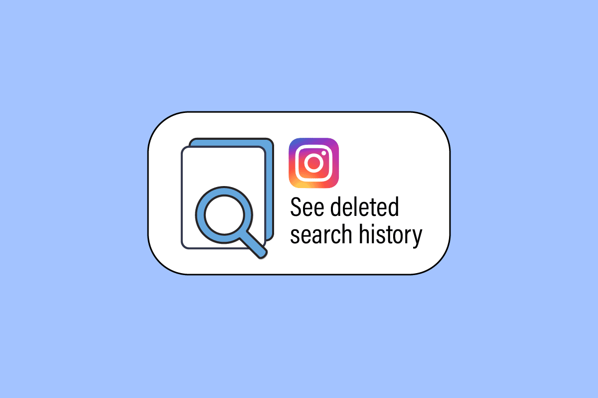 How to See Deleted Search History on Instagram
