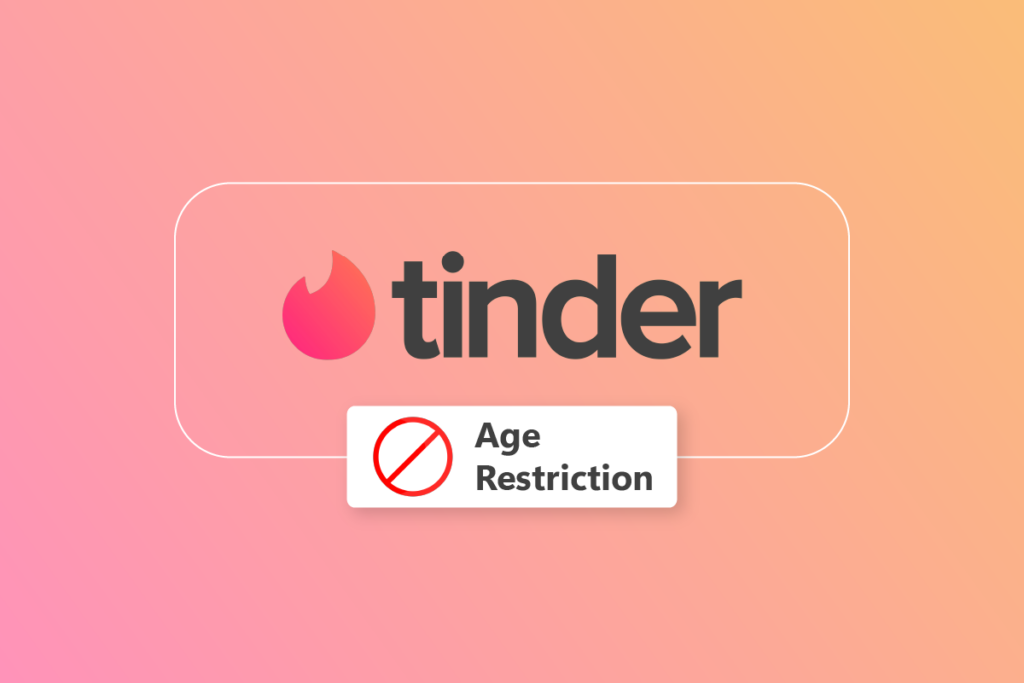 How to Fix Tinder Age Restriction