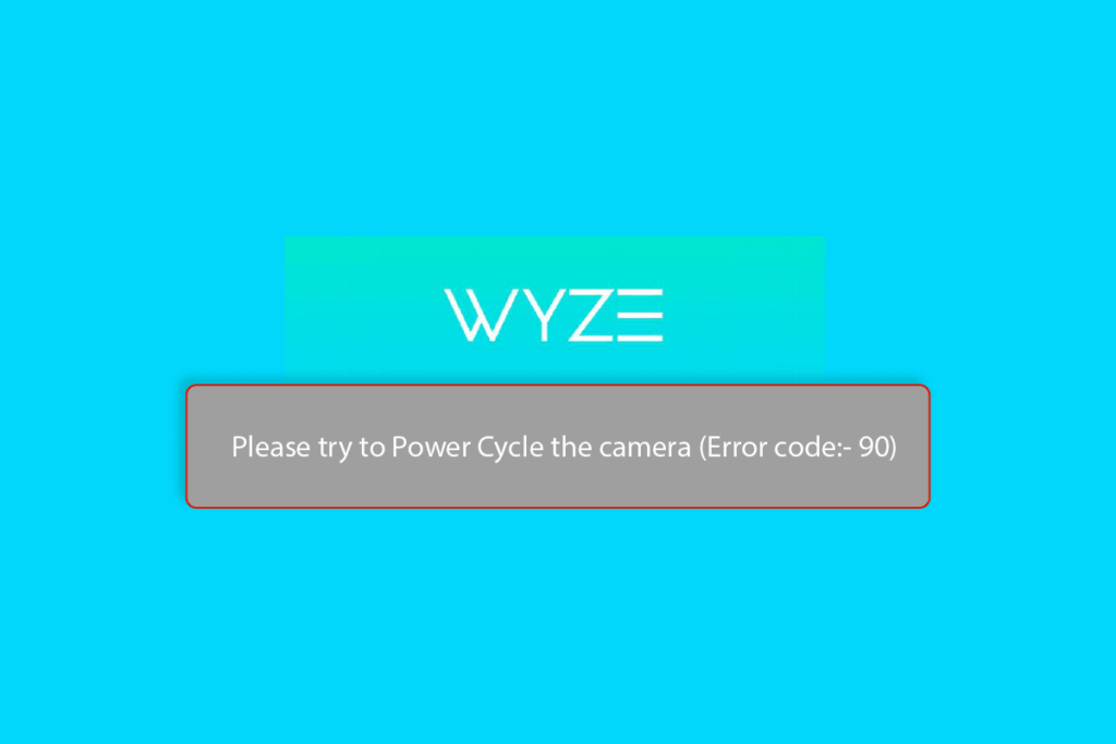 Wyze Error Code 90: Fix in Seconds
