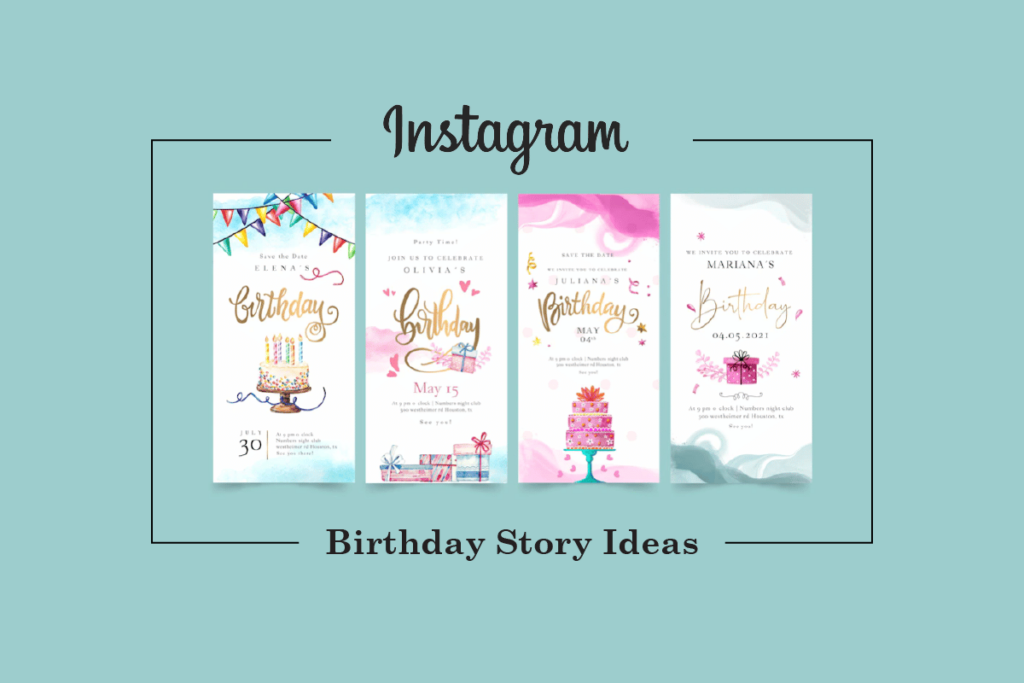 What are Best Instagram Birthday Story Ideas?