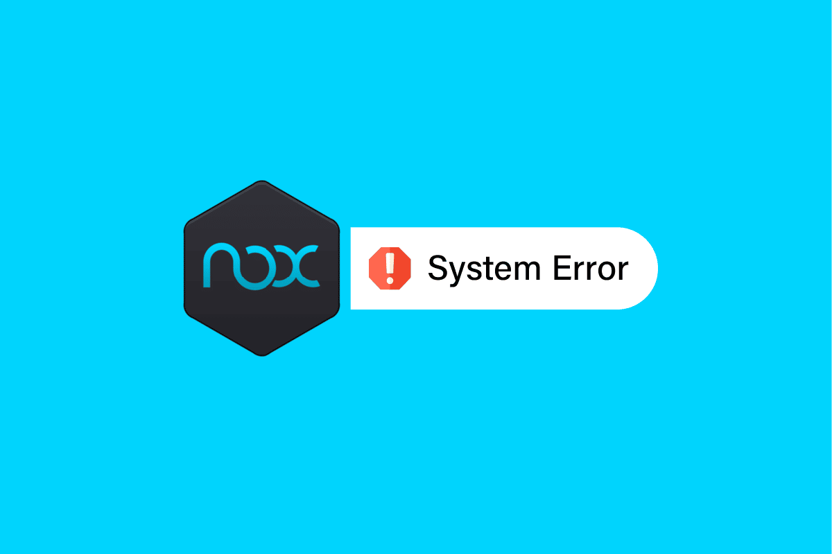 Fix Nox Player System Error