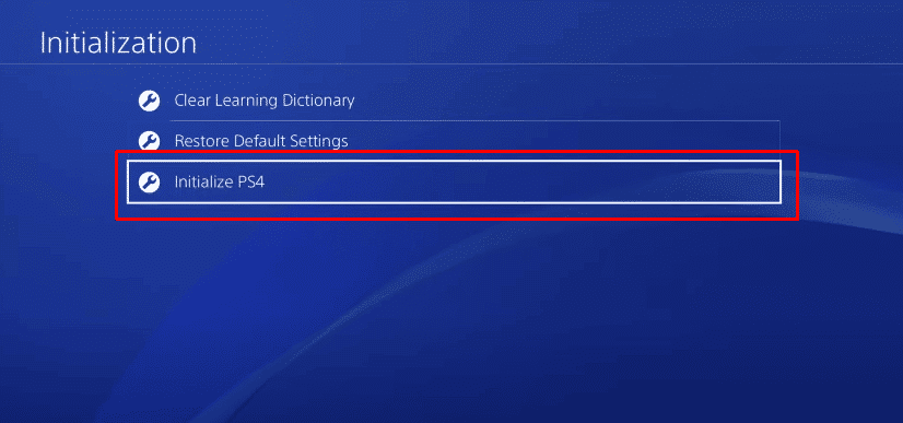 Select Initialize PS4. 8 Easy Ways to Fix Blinking Blue Light of Death on PS4